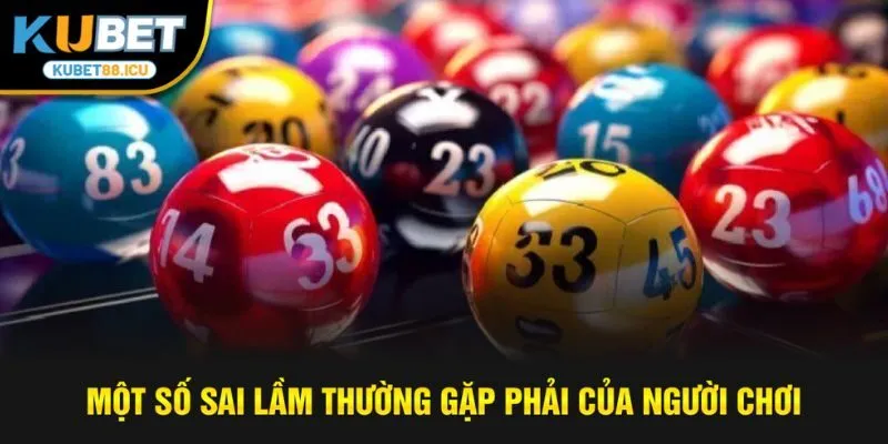 Một số sai lầm thường gặp phải của người chơi